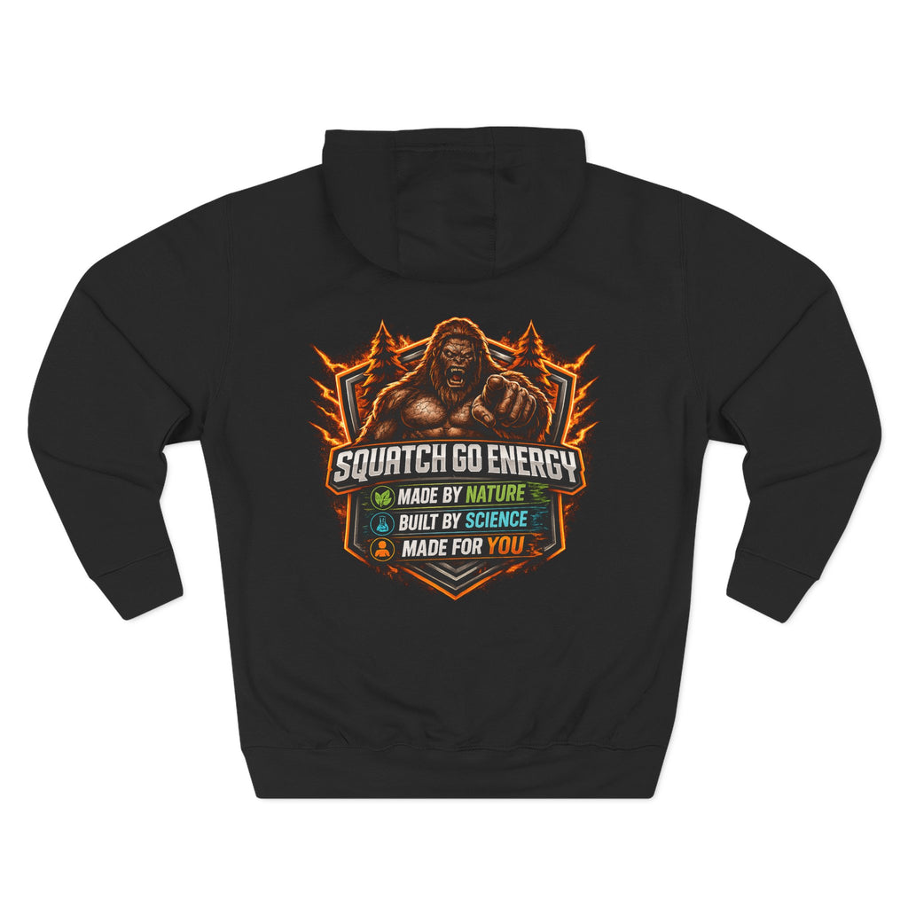 Squatch Go Energy Hoodie — Bigfoot Graphic Fleece Pullover (Made by Nature, Built by Science)