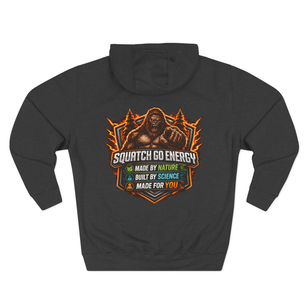 Squatch Go Energy Hoodie — Bigfoot Graphic Fleece Pullover (Made by Nature, Built by Science)